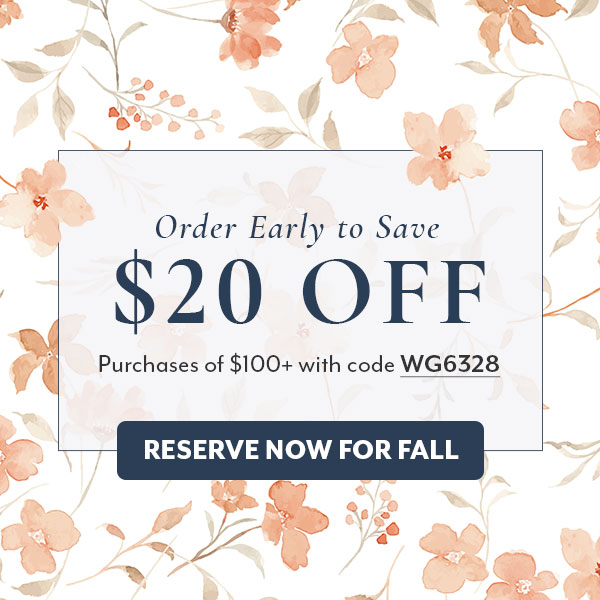 Order Early to Save $20 Off $100, use code WG6328