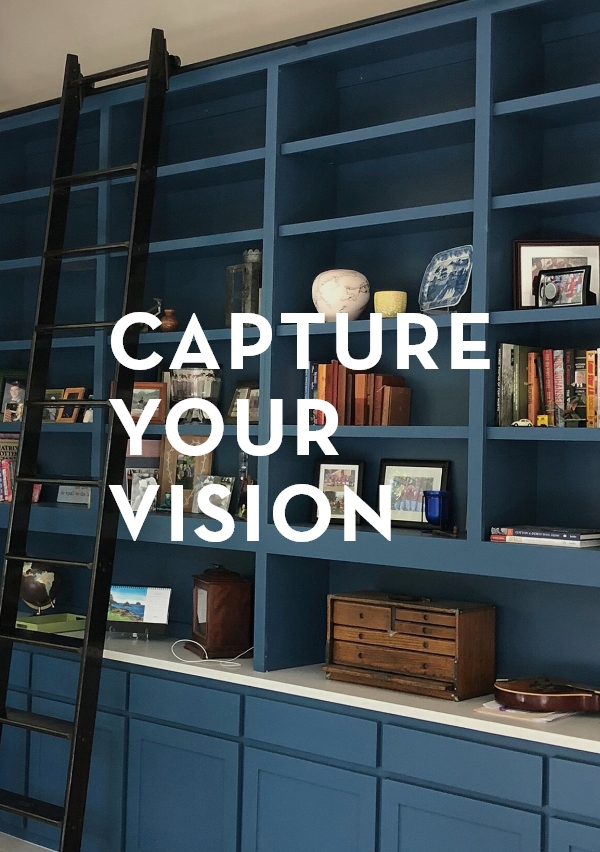 CAPTURE YOUR VISION