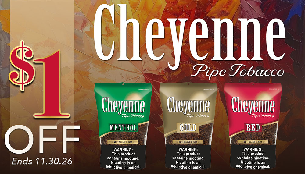 $1 off Cheyenne Pipe Tobacco. Ends September 30, 2026