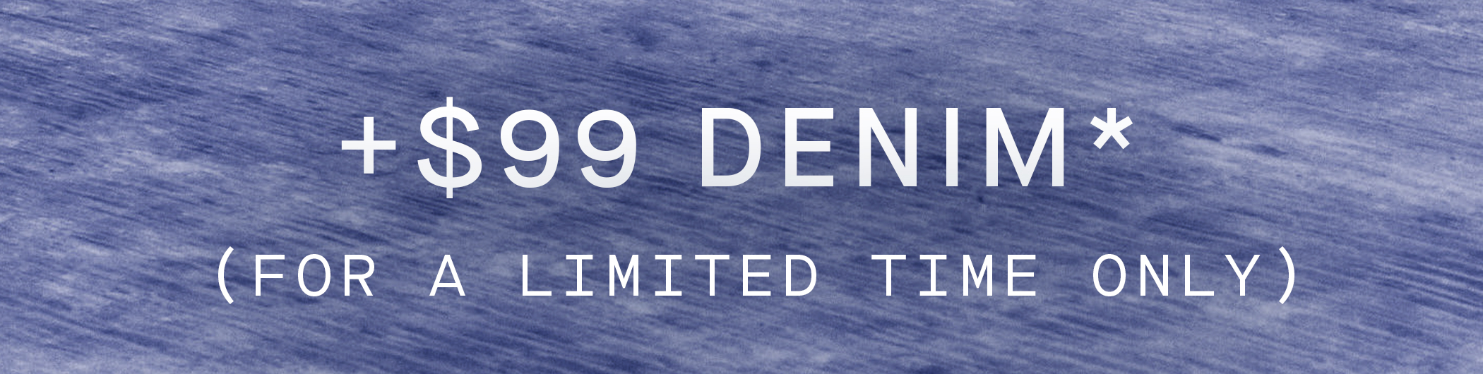 Shop | $99 Denim