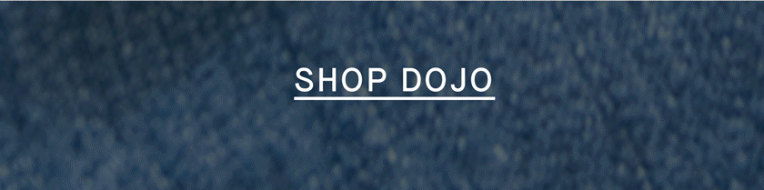 Shop | Black Friday Early Access | 40% Off Dojo