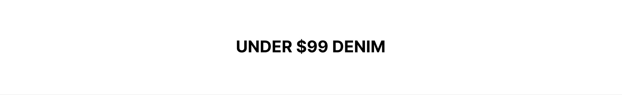 Shop | Denim Under $99