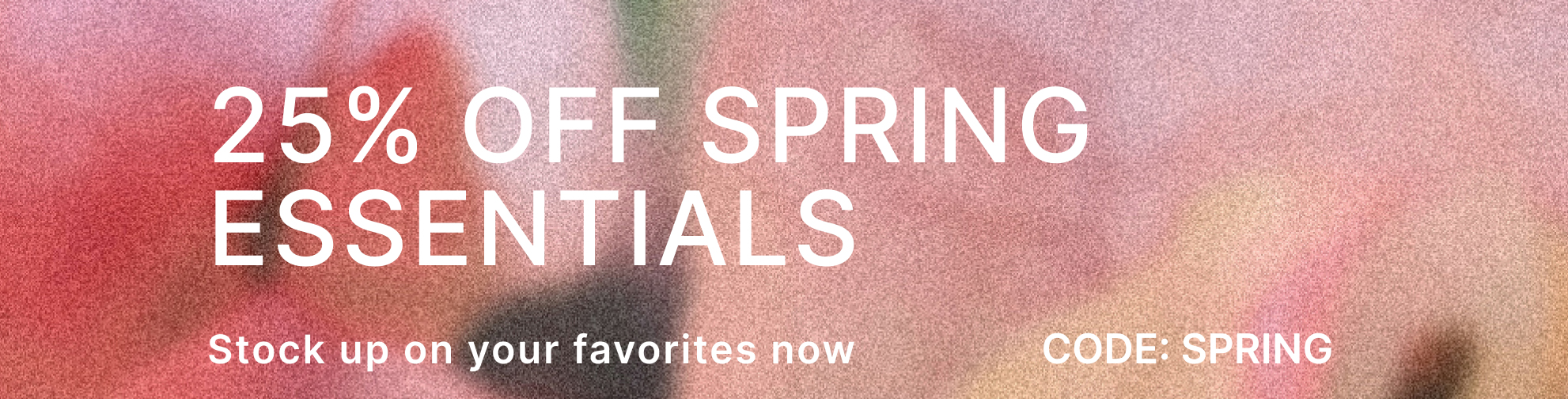 25 Off Spring Essentials