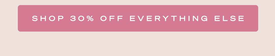 Shop | F+F Event | 30% Off Everything Ends Soon