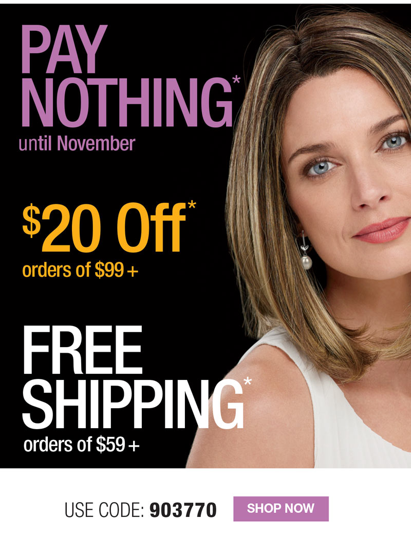 DEFERRED BILLING + EXTRA $20 Off + FREE SHIPPING