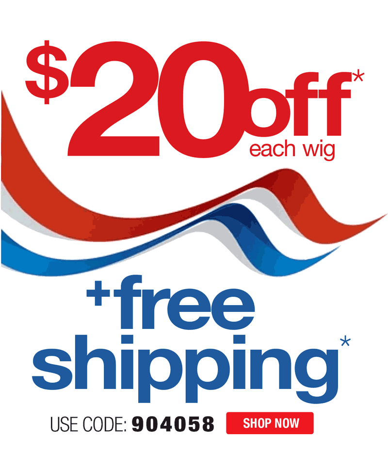 $20 OFF EACH WIG + FREE SHIPPING
