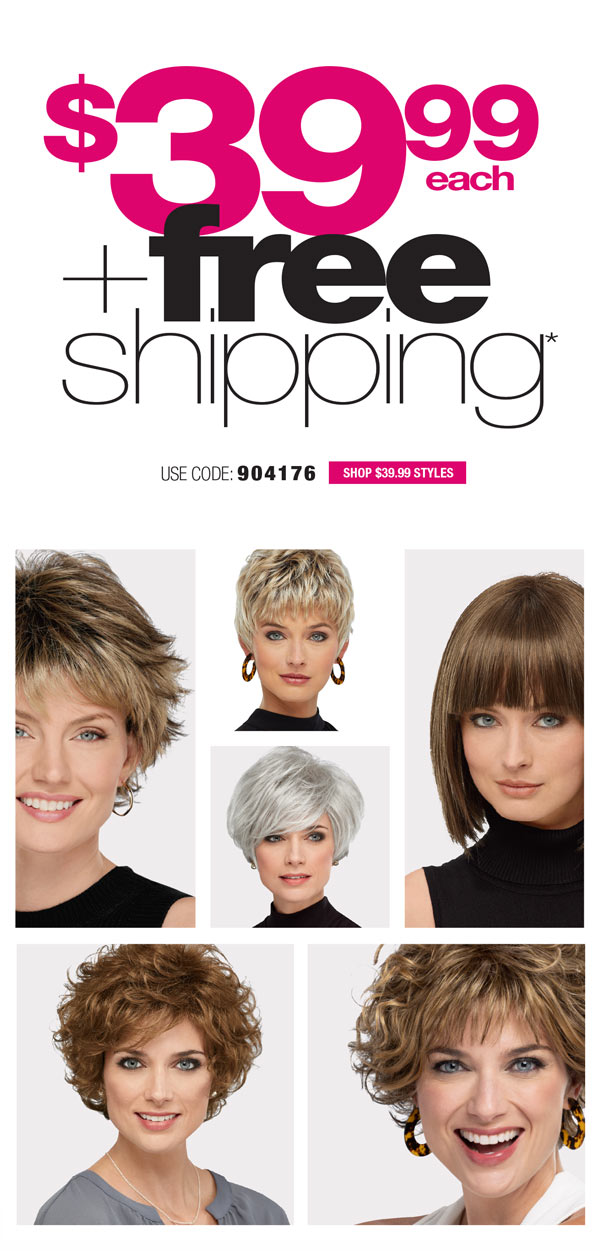 39 STYLES @ $39.99 EACH + FREE SHIPPING