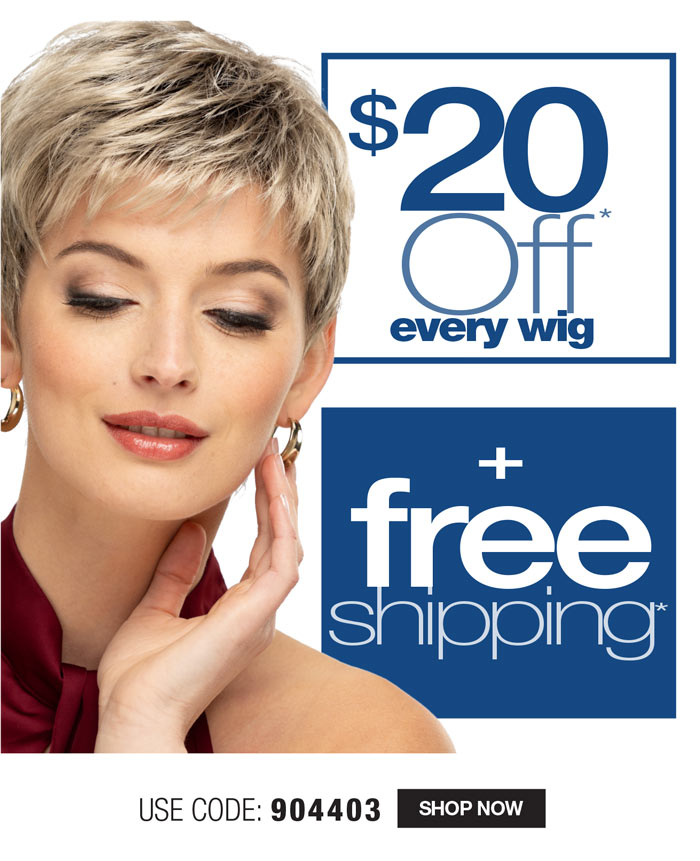 $20 OFF EVERY WIG + FREE SHIPPING