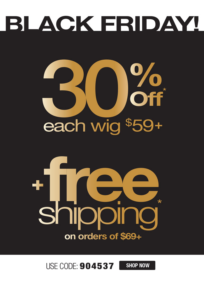 30% OFF EACH WIG + FREE SHIPPING