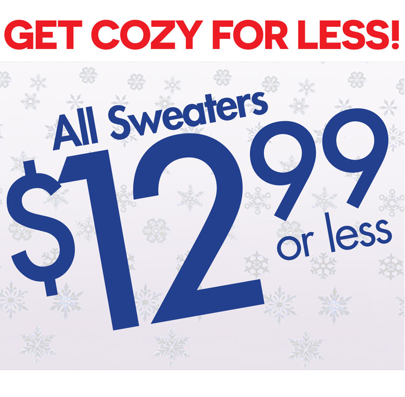 ALL SWEATERS $12.99 OR LESS