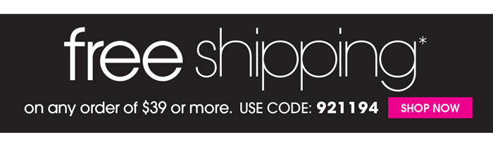 FREE SHIPPING ON ANY ORDER OF $39 OR MORE