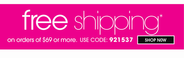 FREE SHIPPING ON ORDERS OF $69 OR MORE