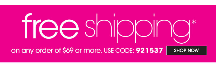 FREE SHIPPING ON ORDERS OF $69 OR MORE