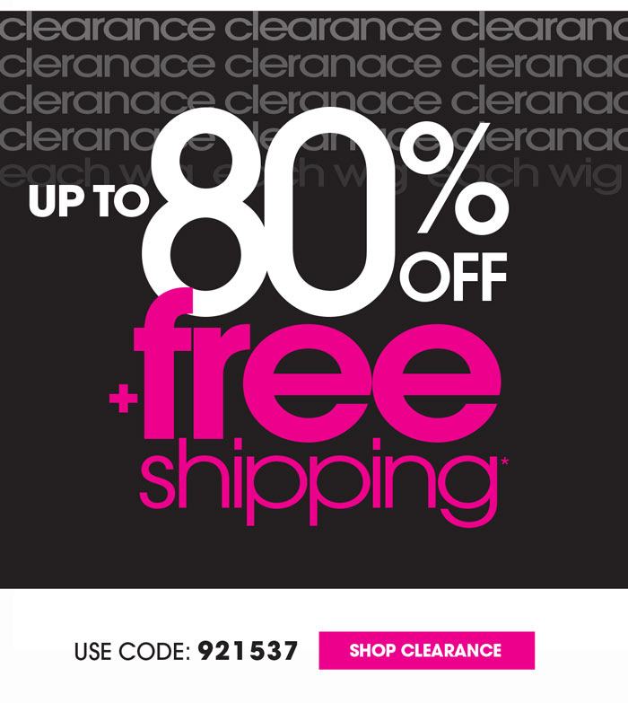 UP TO 80% OFF CLEARANCE + FREE SHIPPING