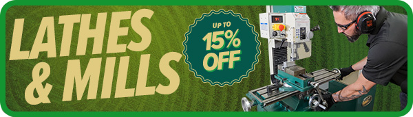 Summer Sale: Lathes & Mills - Ends 8/19