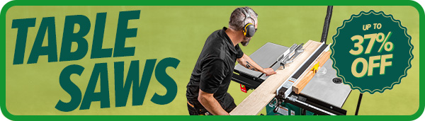 Summer Sale: Table Saws - Ends 8/19