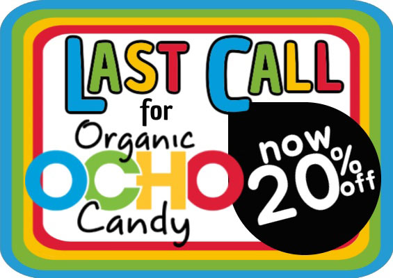 Last Call for Organic OCHO Candy - now 20% off