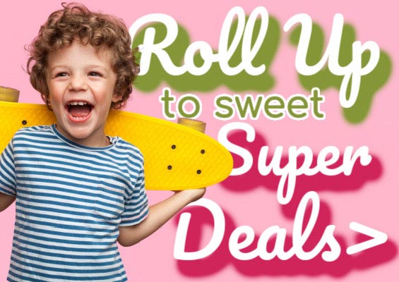 Roll up to sweet Super Deals