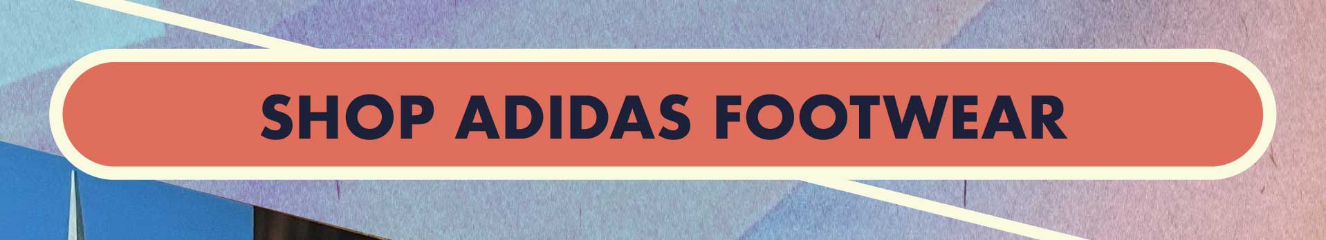 SHOP ADIDAS FOOTWEAR