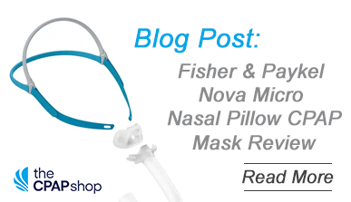 Nova Micro Nasal Pillow CPAP Mask Review