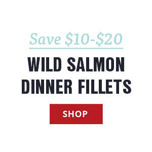 Text - Wild Salmon Dinner Fillets