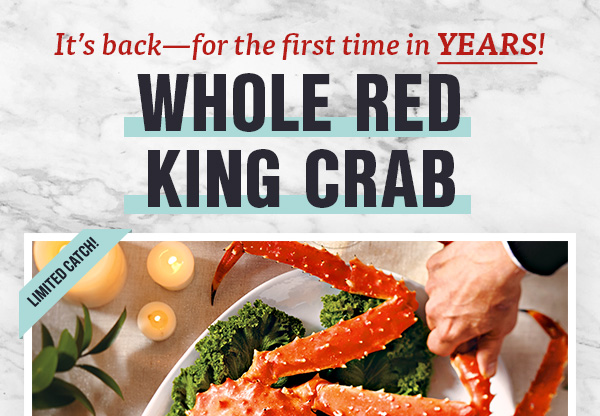 It's Back! Whole Red King Crab