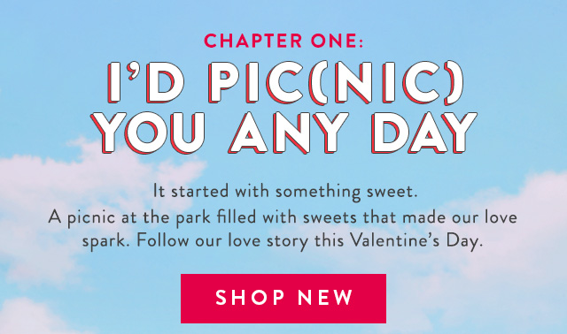 It started with something sweet. A picnic at the park filled with sweets that made our love spark. Follow our love story this Valentine’s Day.