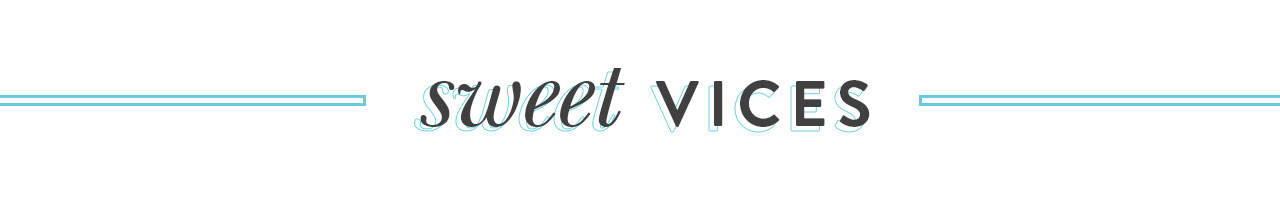 Sweet Vices