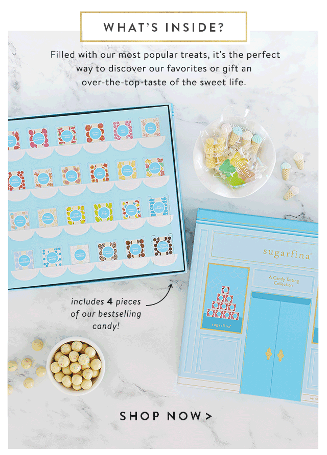 What's inside? Filled with our most popular treats, it's the perfect way to discover our favorites or gift an over-the-top-taste of the sweet life. Shop now>