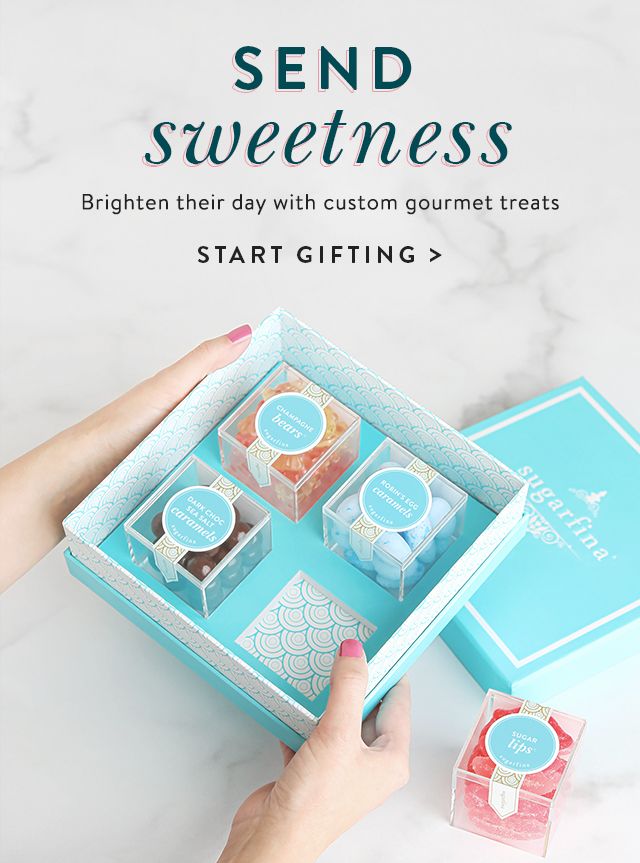 Send sweetness. Brighten their day with custom gourmet treats. Start gifting>