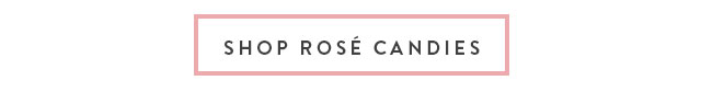 Shop Rosé candies