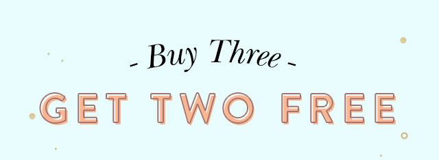 Buy three get two free!