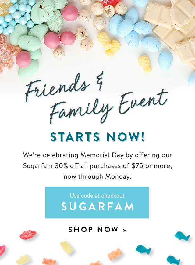 Friends & Family Event starts now! We're celebrating Memorial Day by offering our SugarFam 30% off all purhcases of $75 or more, now through Monday. Use Code SUGARFAM at checkout. Shop Now
