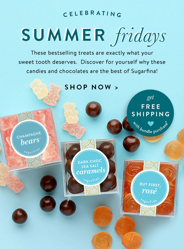 Celebrating Summer Fridays - These bestselling treats are exactly what your sweet tooth deserves. Discover for yourself why these candies and chocolates are the best of Sugarfina! Shop Now>