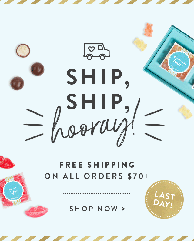 Ship ship hooray!! Free shipping on all orders $65+ Shop now>