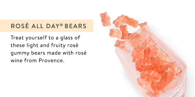 Rose All Day - Infused with real Rose, these bears flew off the shelves creating a waitlist in the tens of thousands - and now they're back