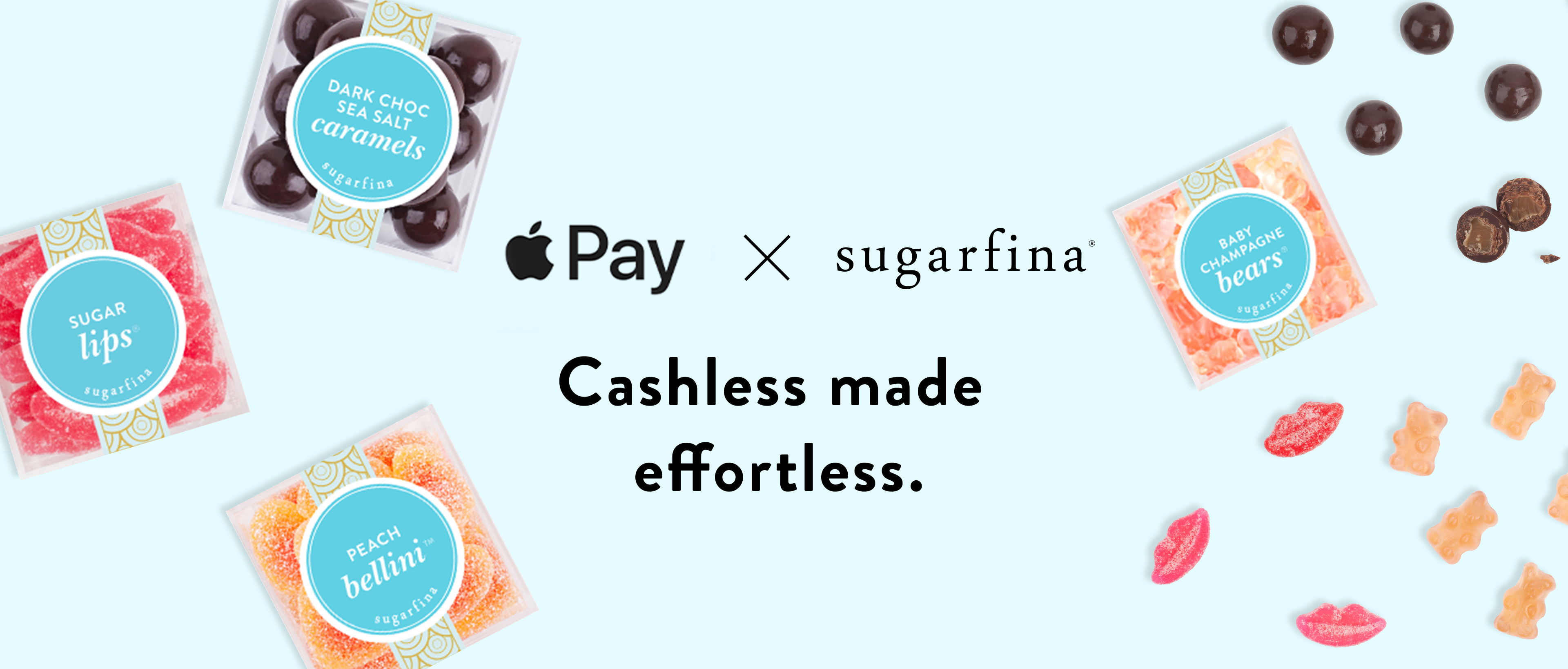 Apple Pay x Sugarfina. Cashless made effortless.