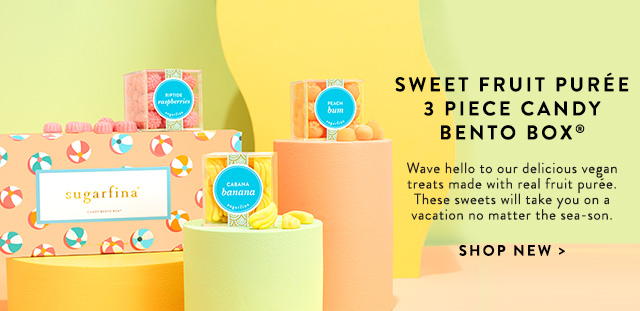 SWEET FRUIT PUREE 3 PIECE CANDY -l BENTO BOX Wave hello to our delicious vegan treats made with real fruit pure. These sweets will take you on a vacation no matter the sea-son. SHOP NEW 