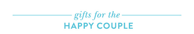Gifts For The Happy Couple
