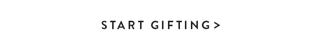 Start Gifting!