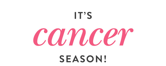 It's Cancer Season!