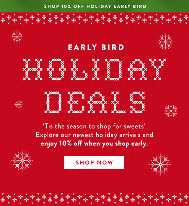 Shop Holiday Early Bird!