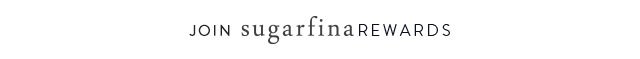 Join Sugarfina Rewards