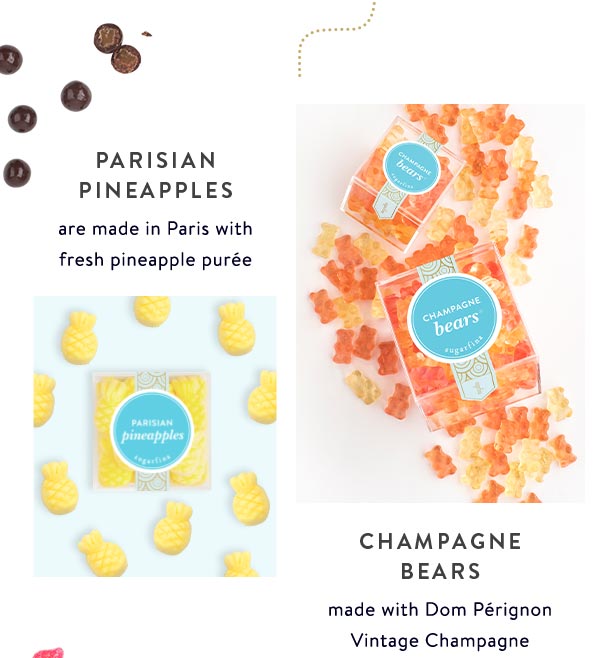 Parisian Pineapples are made in Paris with fresh pineapple puree. Champagne Bears made with Dom Perignon Vintage Champagne.