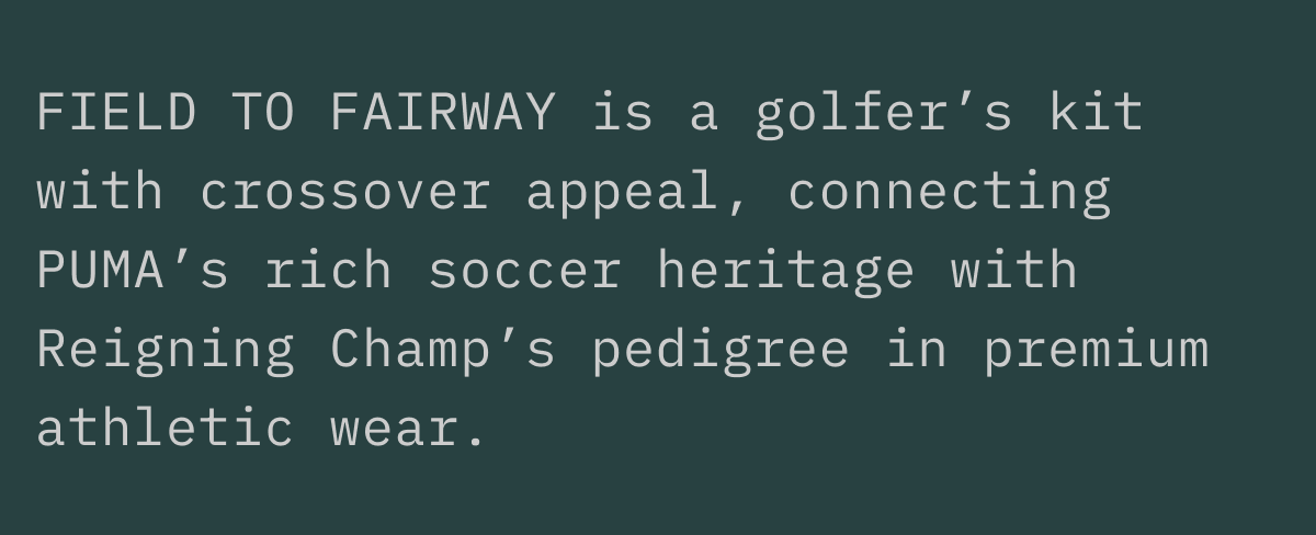 PUMA x Reigning Champ: Field to Fairway