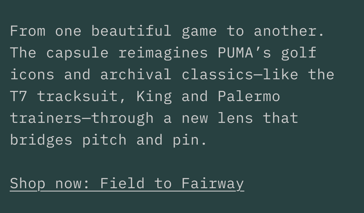 PUMA x Reigning Champ: Field to Fairway