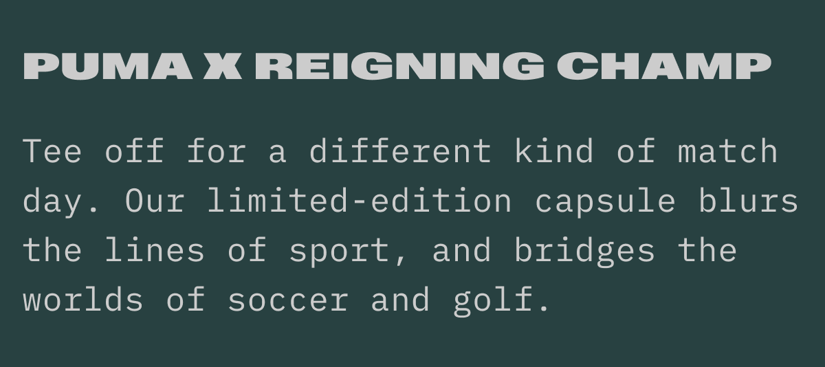 PUMA x Reigning Champ: Field to Fairway