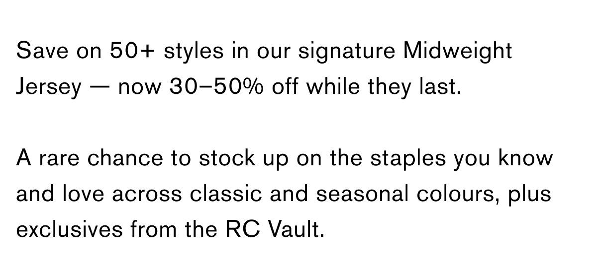 30–50% Off Midweight Jersey | Midsummer Sale