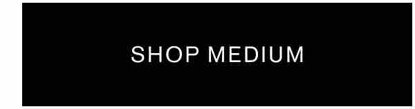 Shop Medium
