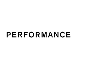 PERFORMANCE